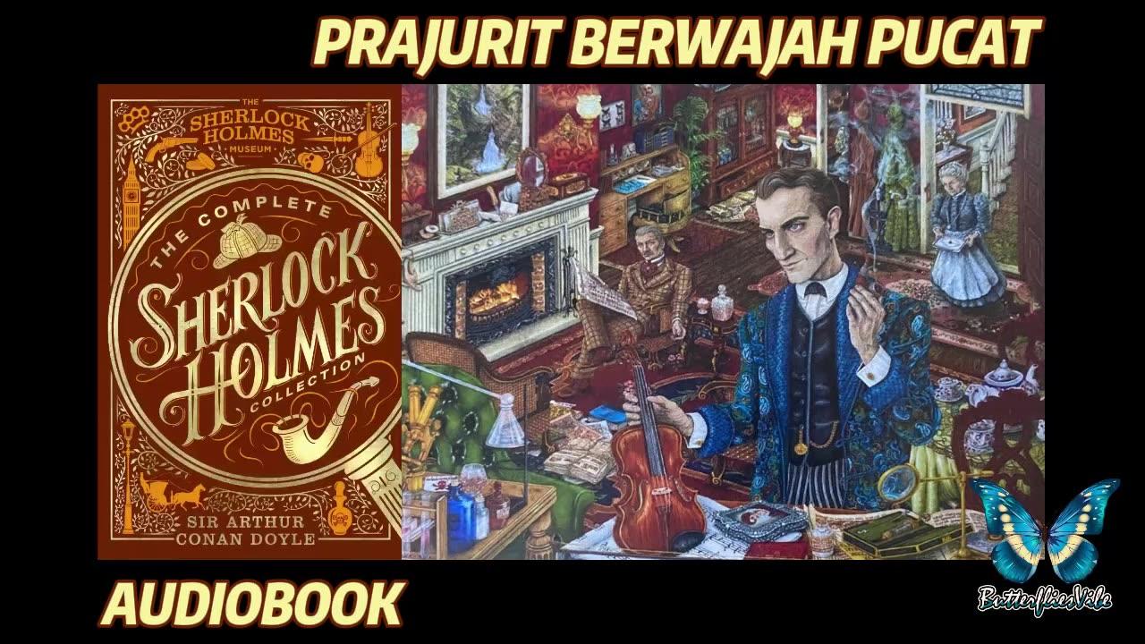 Buku Kasus Sherlock Holmes - Prajurit Berwajah Pucat