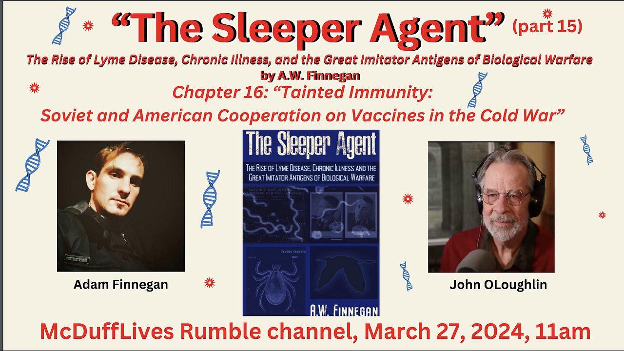 "The Sleeper Agent," part 15, by AW Finnegan. march 27, 2024