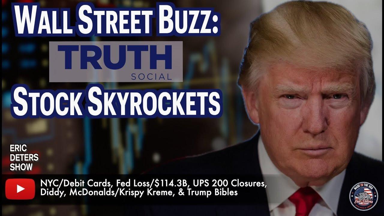 Wall Street Buzz: Truth Social Stock Skyrockets | Eric Deters Show
