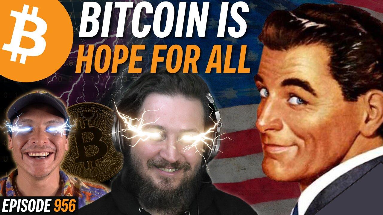 How Bitcoin Brings Back the "American Dream" | EP 956