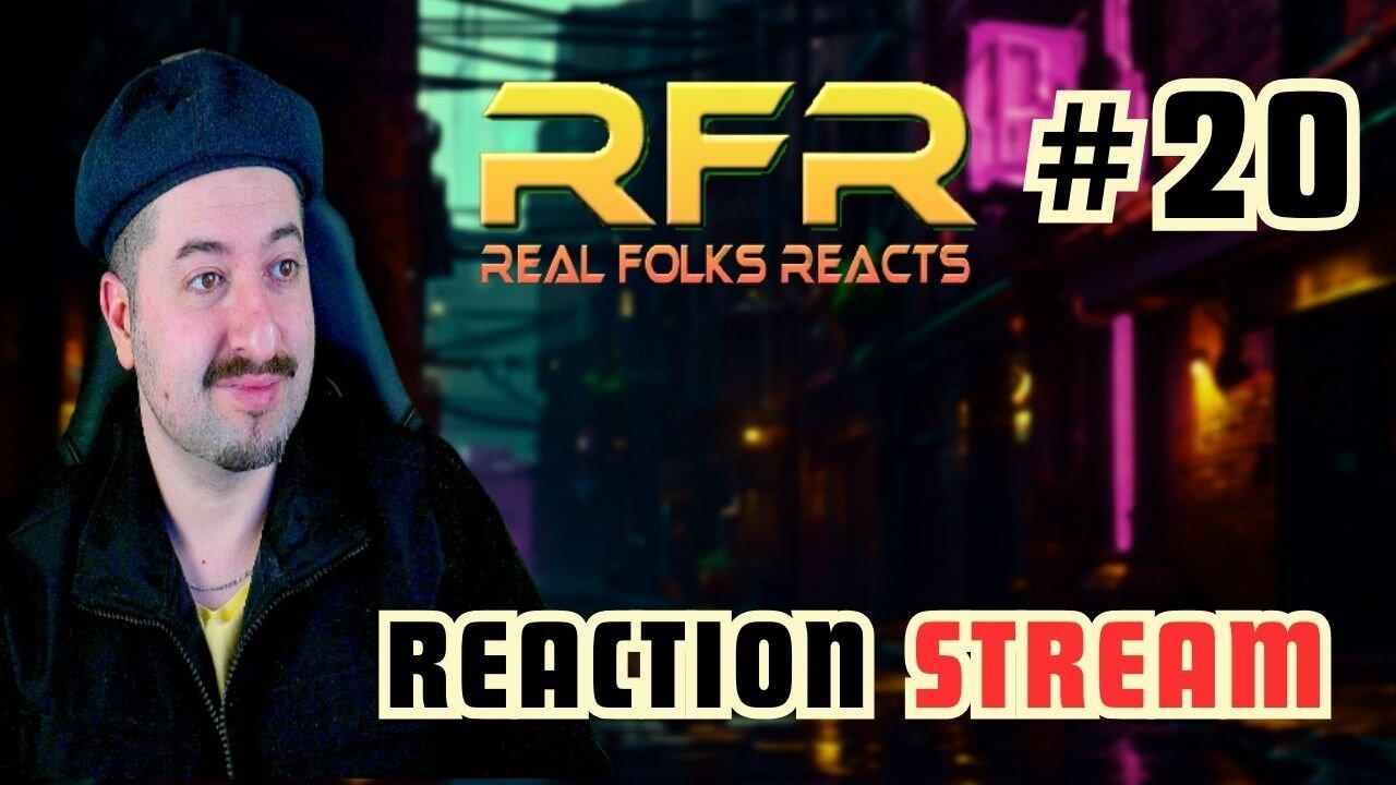 Music Reaction Live Stream #20 RFR Real Folks Reacts