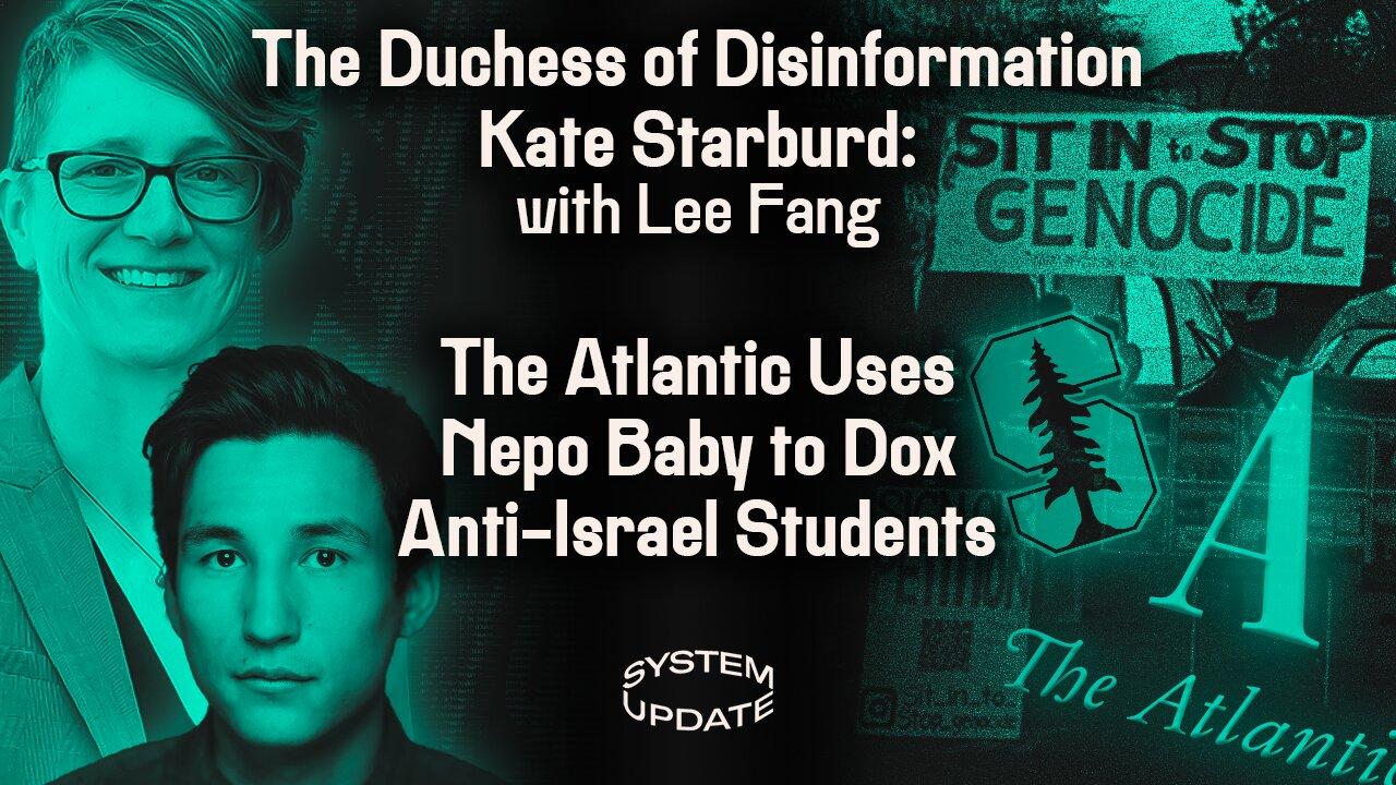 Lee Fang Exposes 60 Minutes’ Disinfo “Expert” as Partisan Hack. PLUS: The Atlantic Targets Pro-Palestine Stanford Students