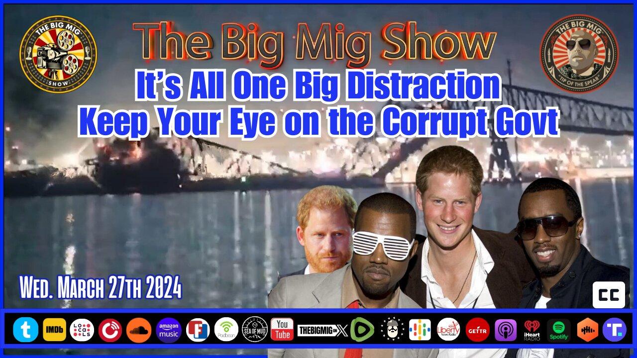 It's All One Big Distraction, Keep Your Eye On The Corrupt Government
