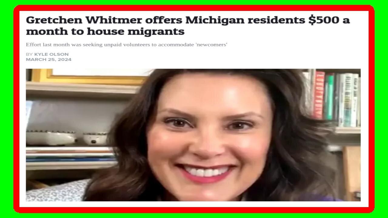 Gov. Witless Whitmer paying homeoweners $500 to house ILLEGALS - Ep. 3/27/24