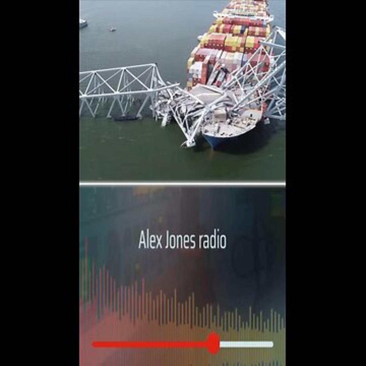 Alex Jones gives his take on the Baltimore bridge collapse!
