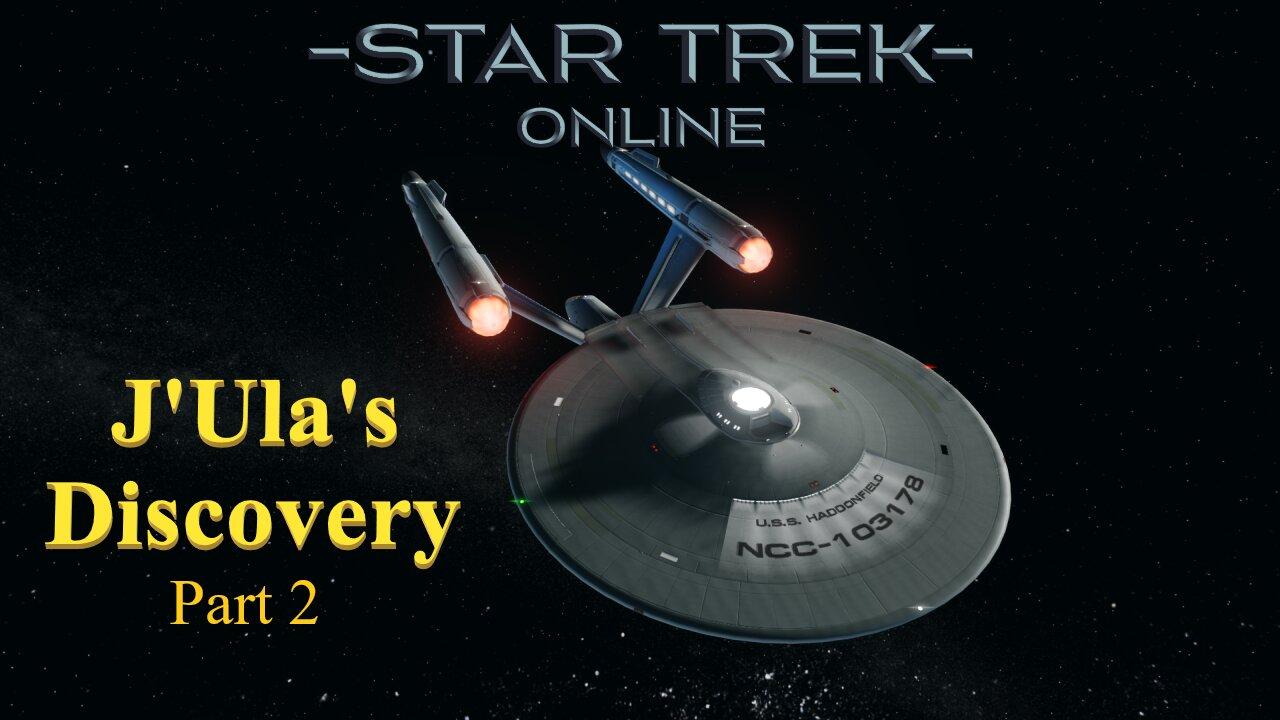 The Episodes of Star Trek Online: J'Ula's Discovery Part 2