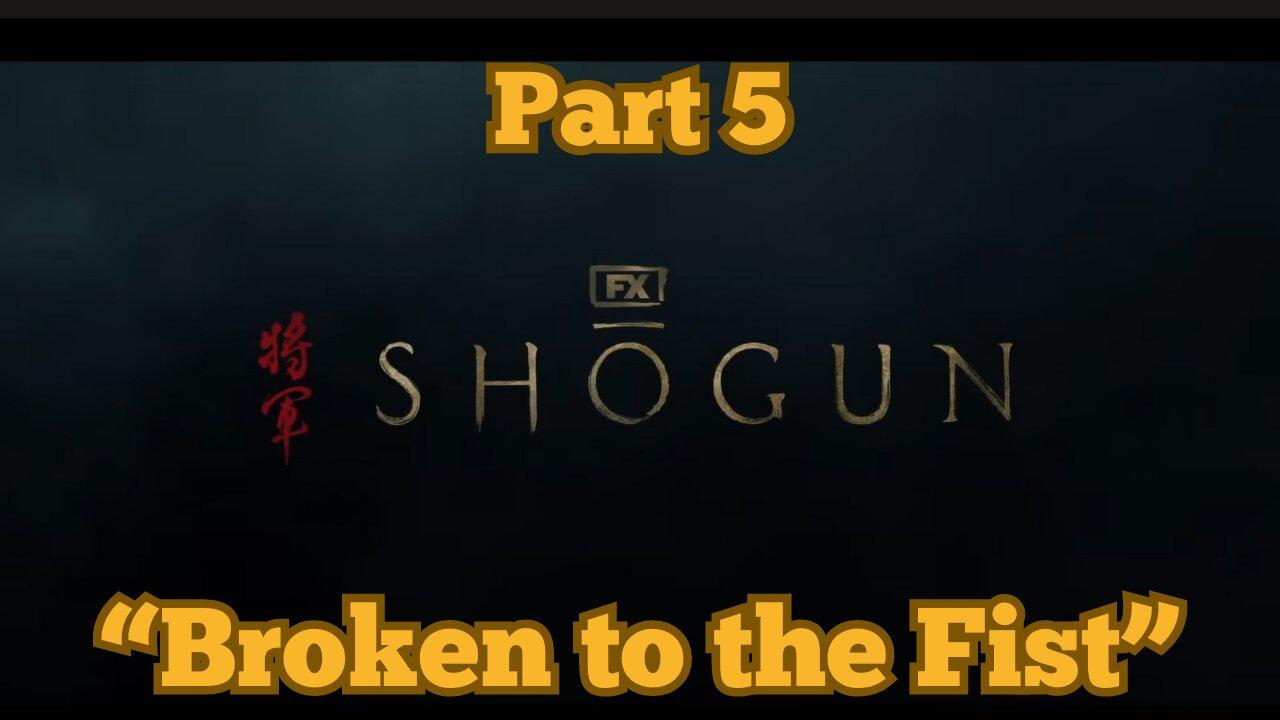 Shogun Part 5 'Broken to the Fist' RECAP #fxshogun #johnblackthorne #hiroyukisanada #annasawai