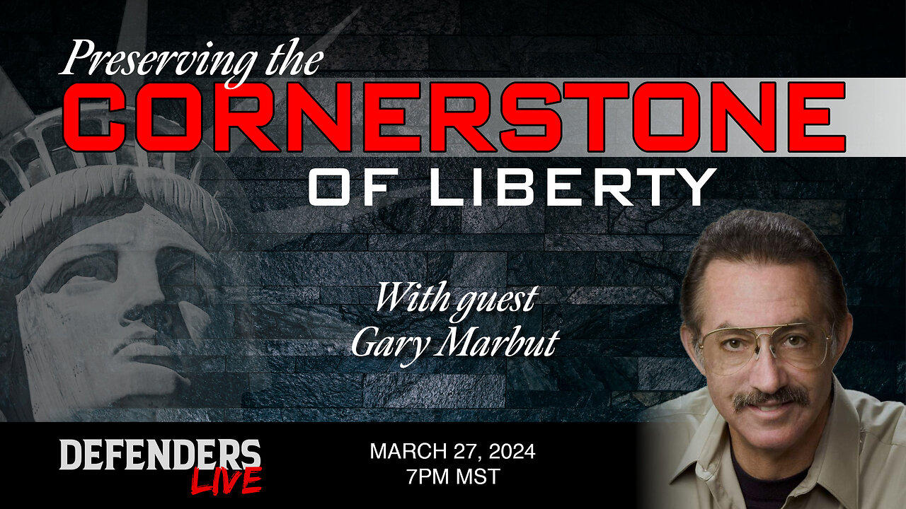 The Cornerstone of Liberty with Author Gary Marbut, Montana Shooting Sports Association