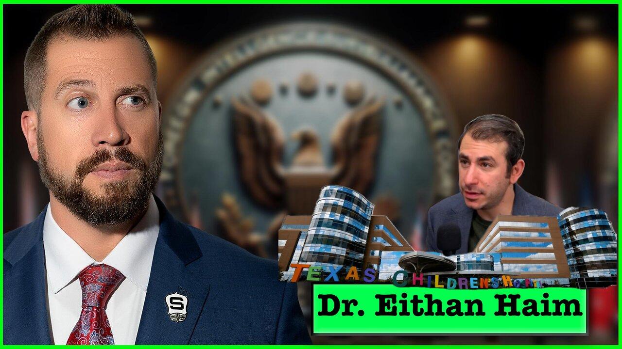 Dr. Eithan Haim: Trans Surgery Whistleblower | EP 274 | 28MAR2024 9:30A | LIVE