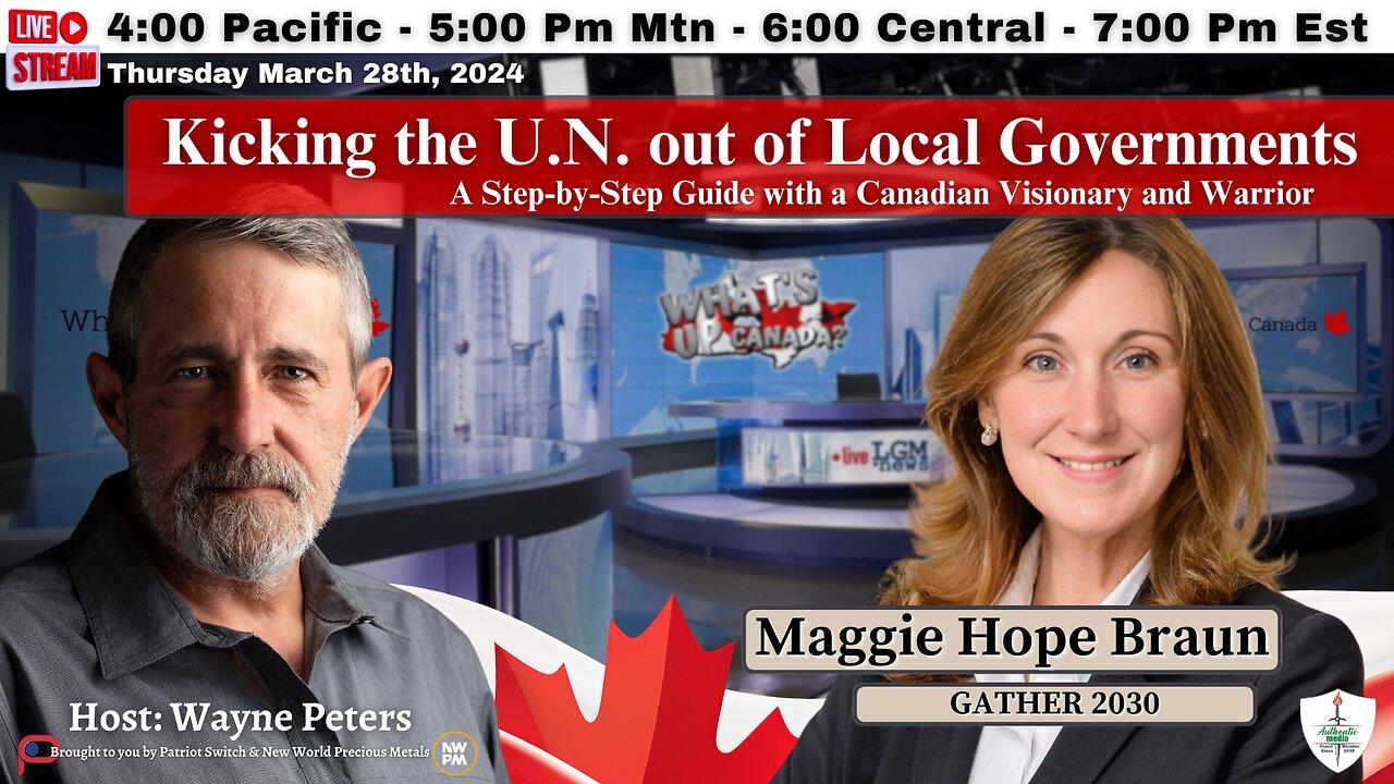 Kicking the U.N. out of Local Governments, A Step-by-Step Guide with a Canadian Visionary & Warrior