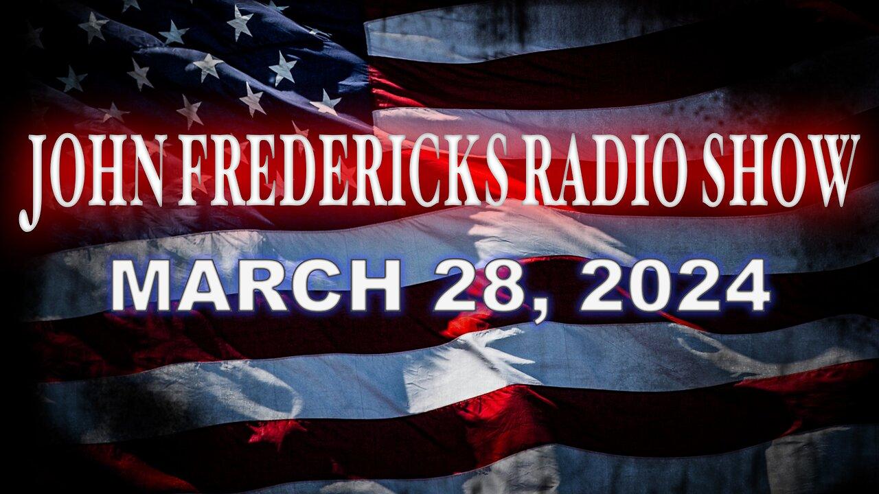 The John Fredericks Show [Live Radio & TV Show] March 28, 2024