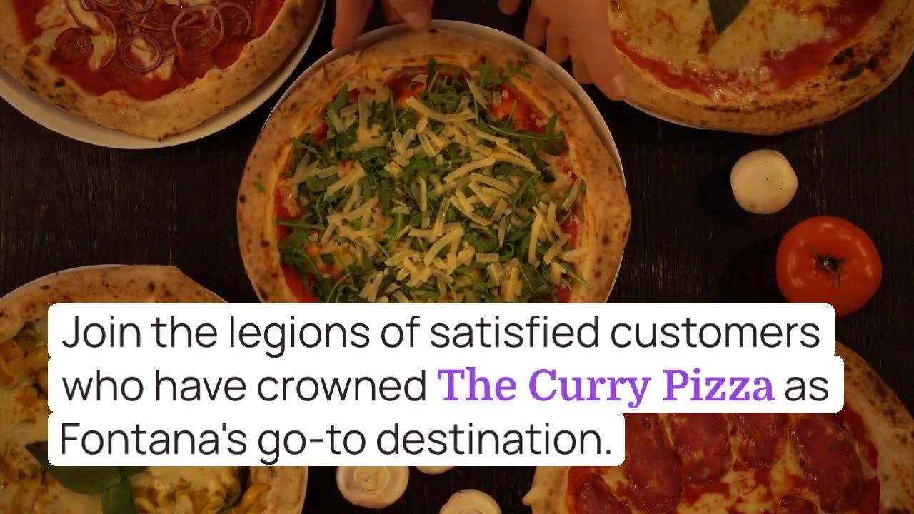 "Curry Pizza: Serving up the Best Pizza in Fontana"