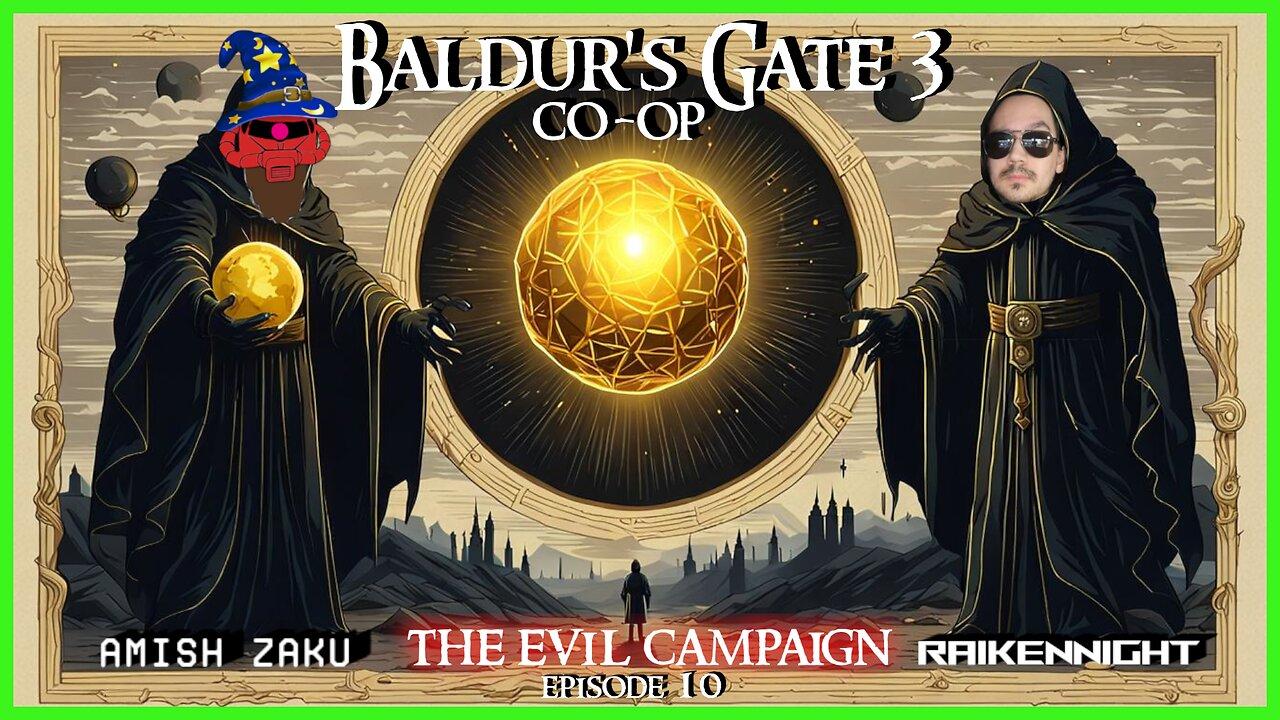Episode 10 - Baldur's Gate 3 Evil Co-Op featuring RaikenNight