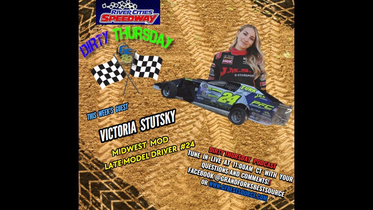 DIRTY THURSDAY – With Late Model & Midwest Mod Driver #24 Victoria Stutsky!!!
