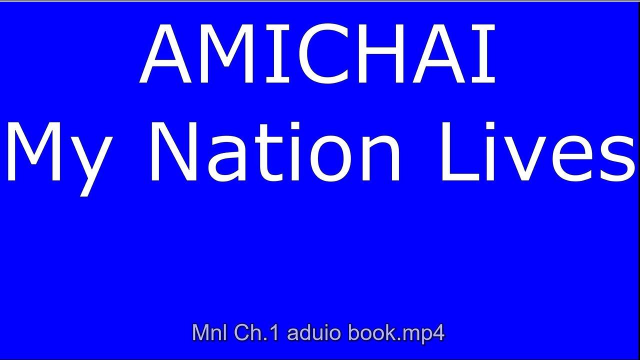 AMICHAI My Nation Lives Audio book Ch.1 Free