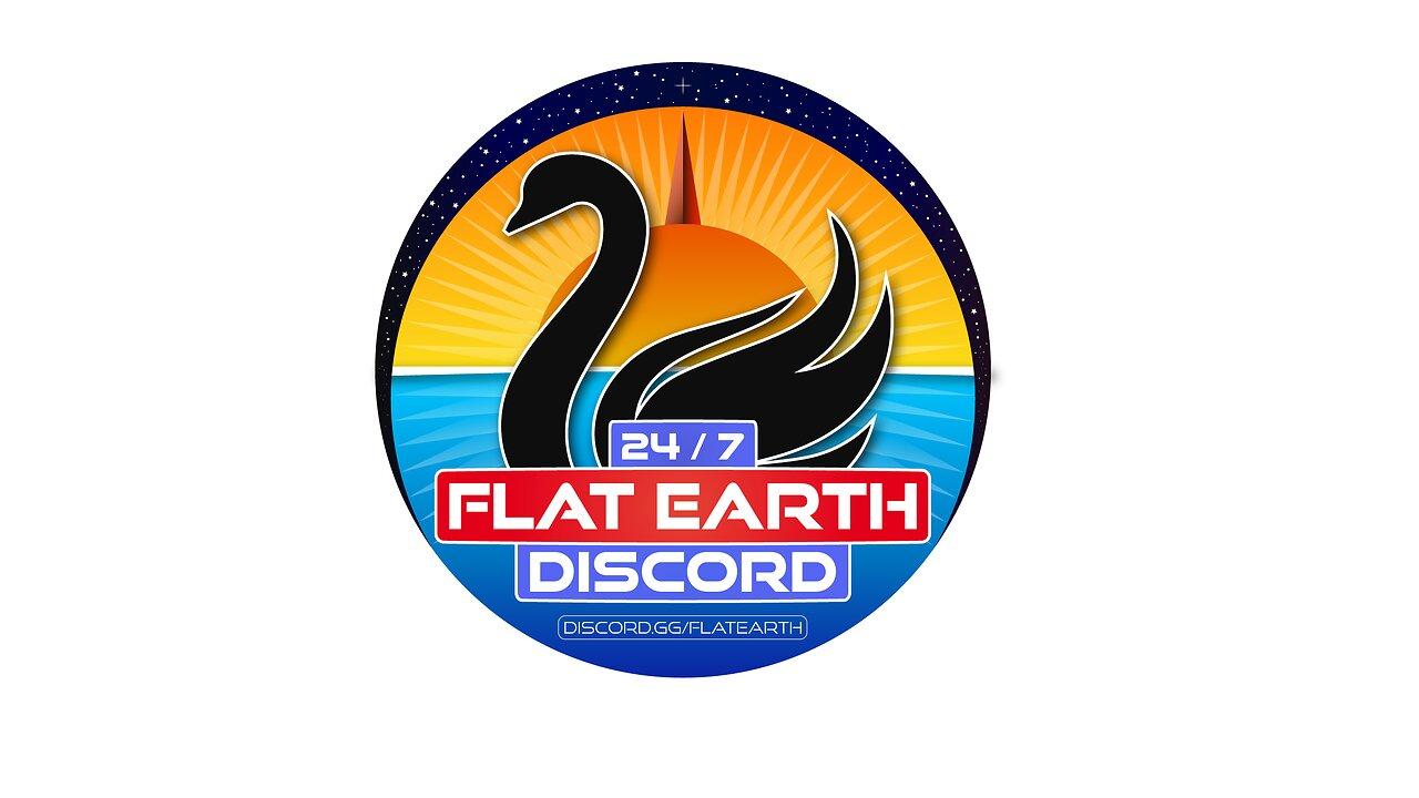 24/7 Flat Earth Discord !LIVE!