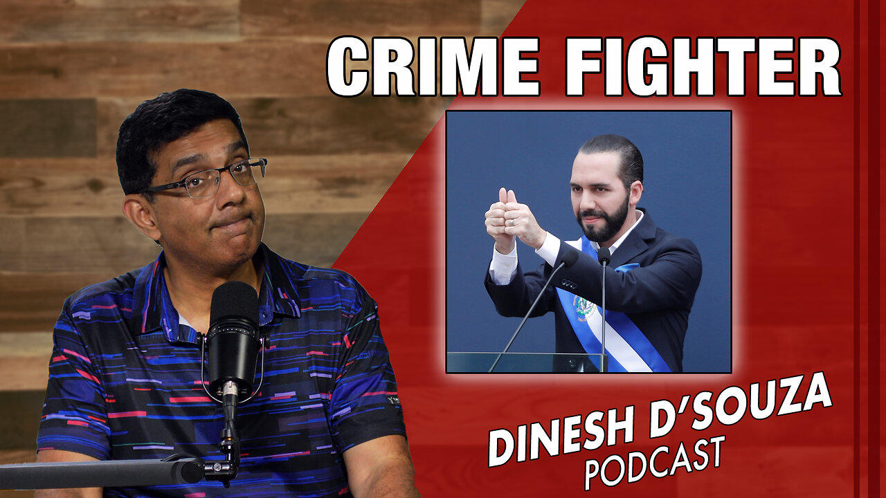 CRIME FIGHTER Dinesh D’Souza Podcast Ep800