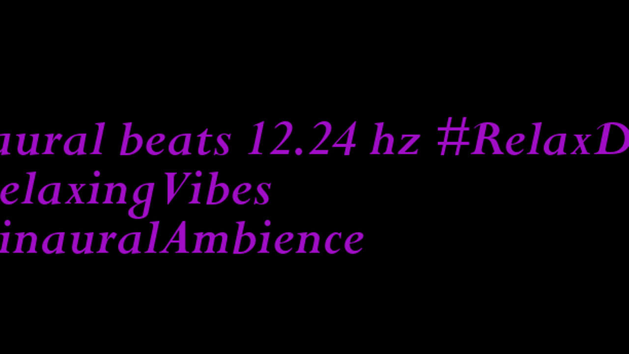 binaural_beats_12.24hz_BinauralFrequencies BinauralMindfulMeditation BinauralQuiet