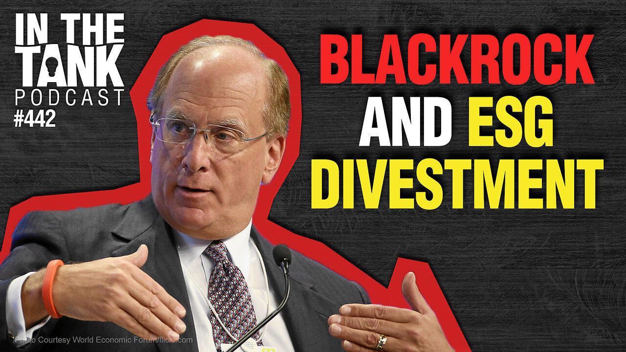 BlackRock and ESG Divestment - In The Tank #442