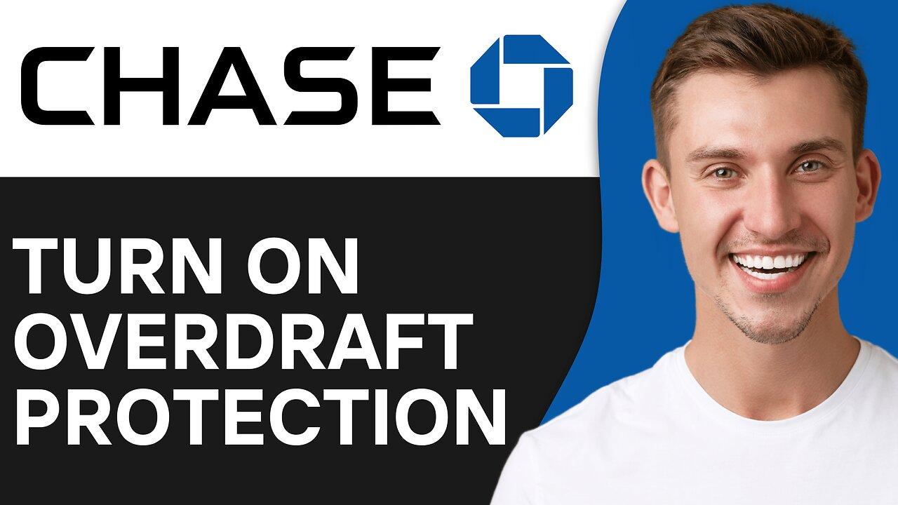 How To Turn On Chase Overdraft Protection
