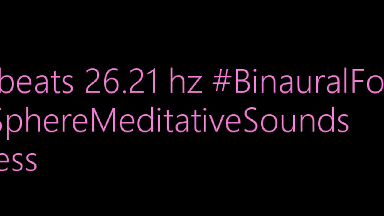 binaural_beats_26.21hz_SoothingMeditation AudioSphereTranquilSounds AudioCalm