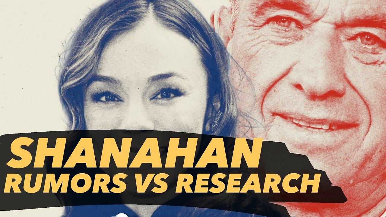 SHANAHAN- Rumors vs. Research
