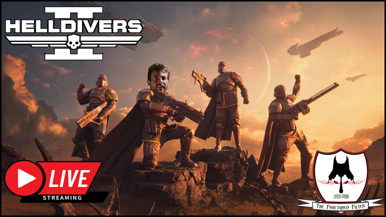 Fractured Filter Plays Saving The Galaxy In Helldivers 2!