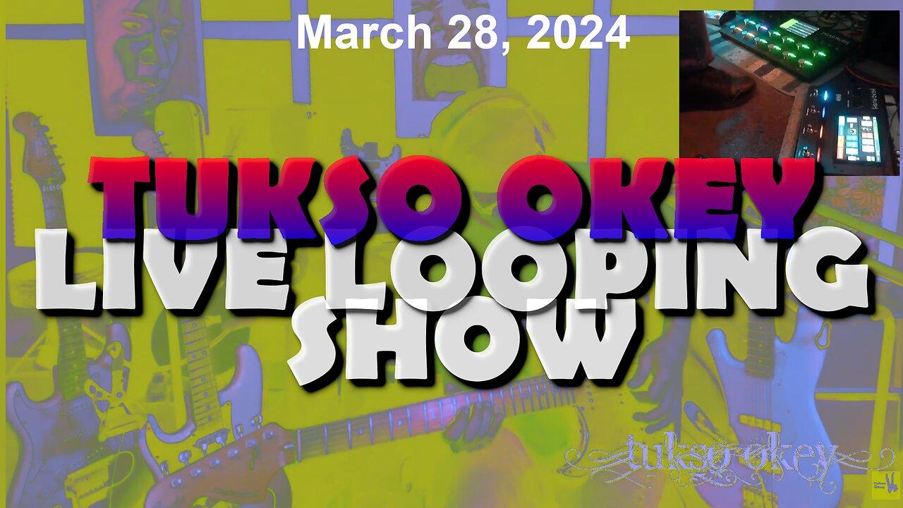 Tukso Okey Live Looping Show - Thursday, March 28, 2024