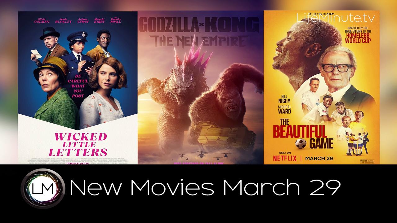 New Movies: Godzilla x Kong: The New Empire, The Beautiful Game, and Wicked Little Letters