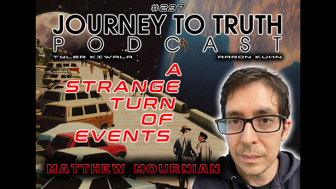 EP 297 - Matthew Mournian: A Strange Turn Of Events - Life In Another Realm
