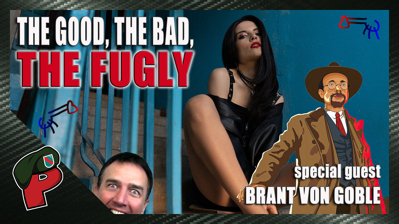 The Good, The Bad, and The Fugly | Grunt Speak Live
