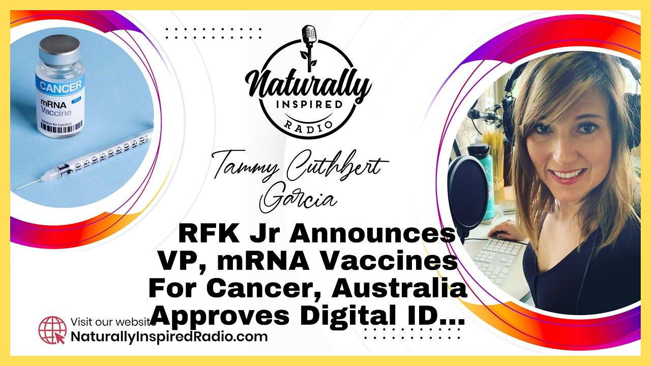 RFK Jr Announces VP 👩‍💼, mRNA Vaccines For Cancer 💉, Australia Approves Digital ID 🇦🇺…