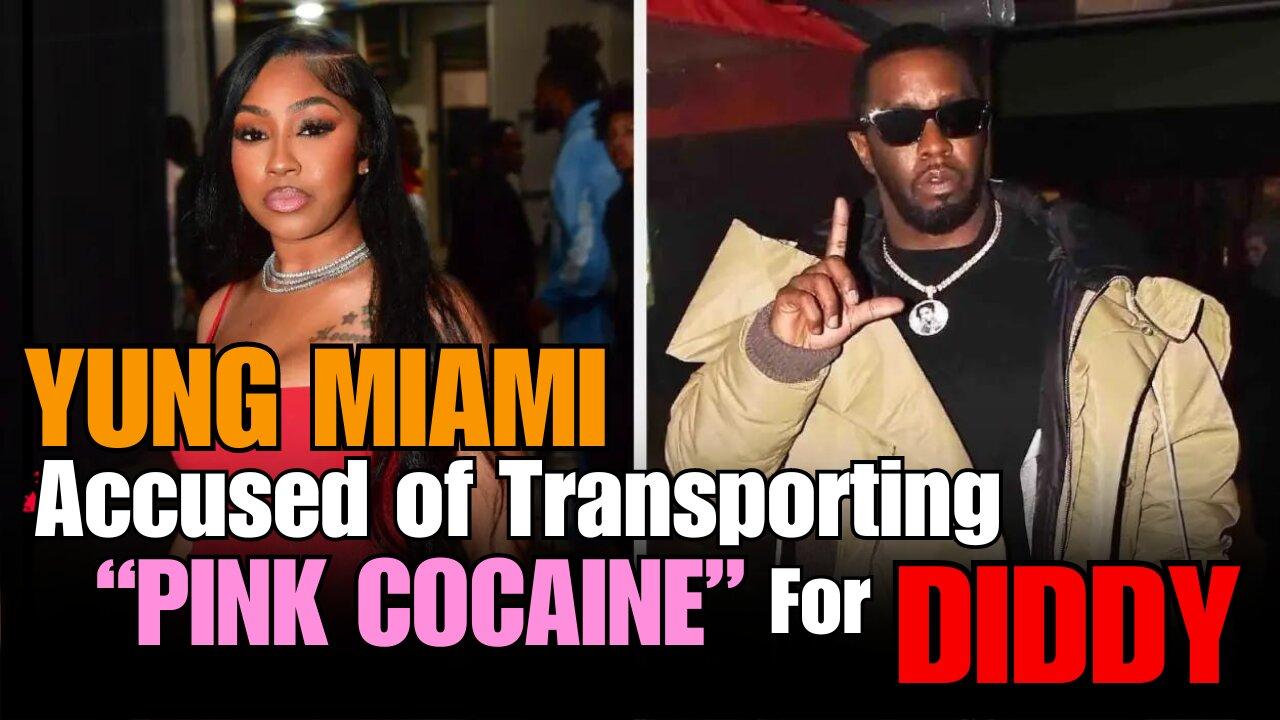 Yung Miami Accused Of Transporting “Pink Cocaine” To Diddy In Updated Court Documents