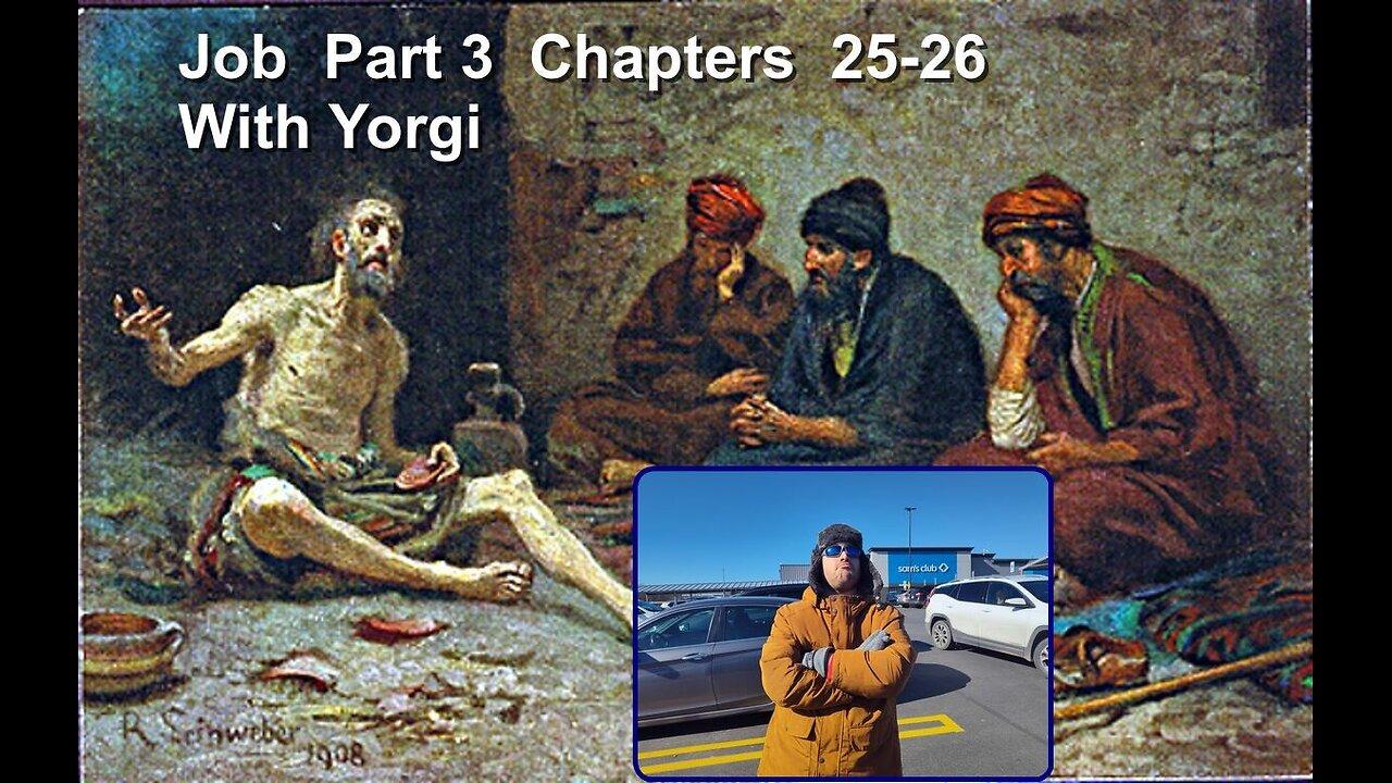 Job Part 3 Chapter 25-36 with Happy Yorgi