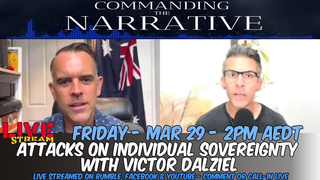 Victor Dalziel Interview - Attacks on Individual Sovereignty - LIVE Friday, March 29 at 2pm