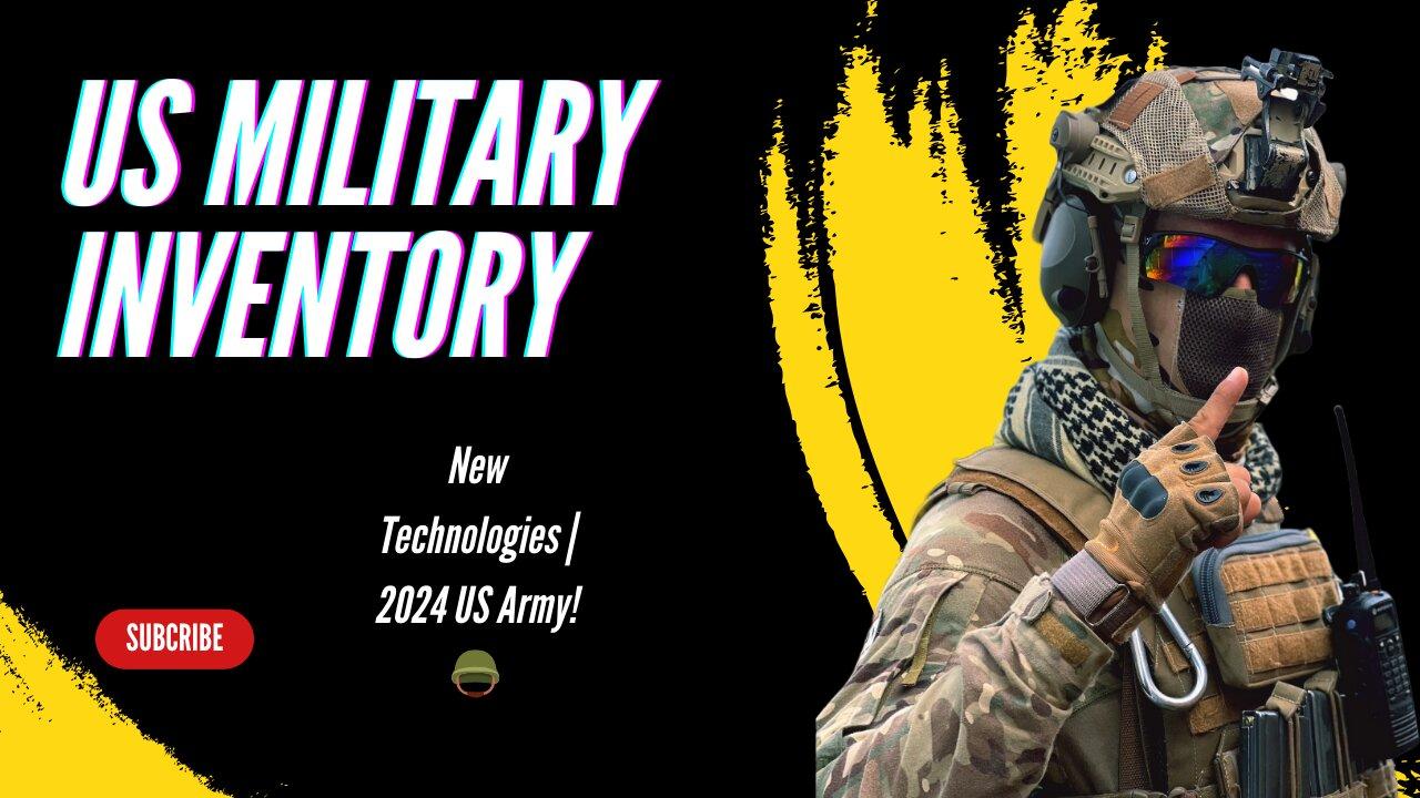 US Military Inventory | New Technologies | 2024 US Army! 🪖