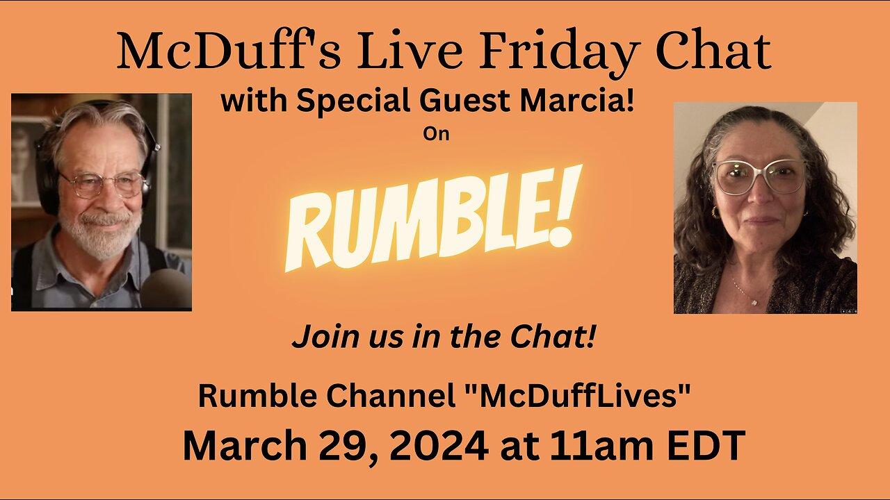 McDuff's Friday Live Chat, with Marcia!  March 29, 2024