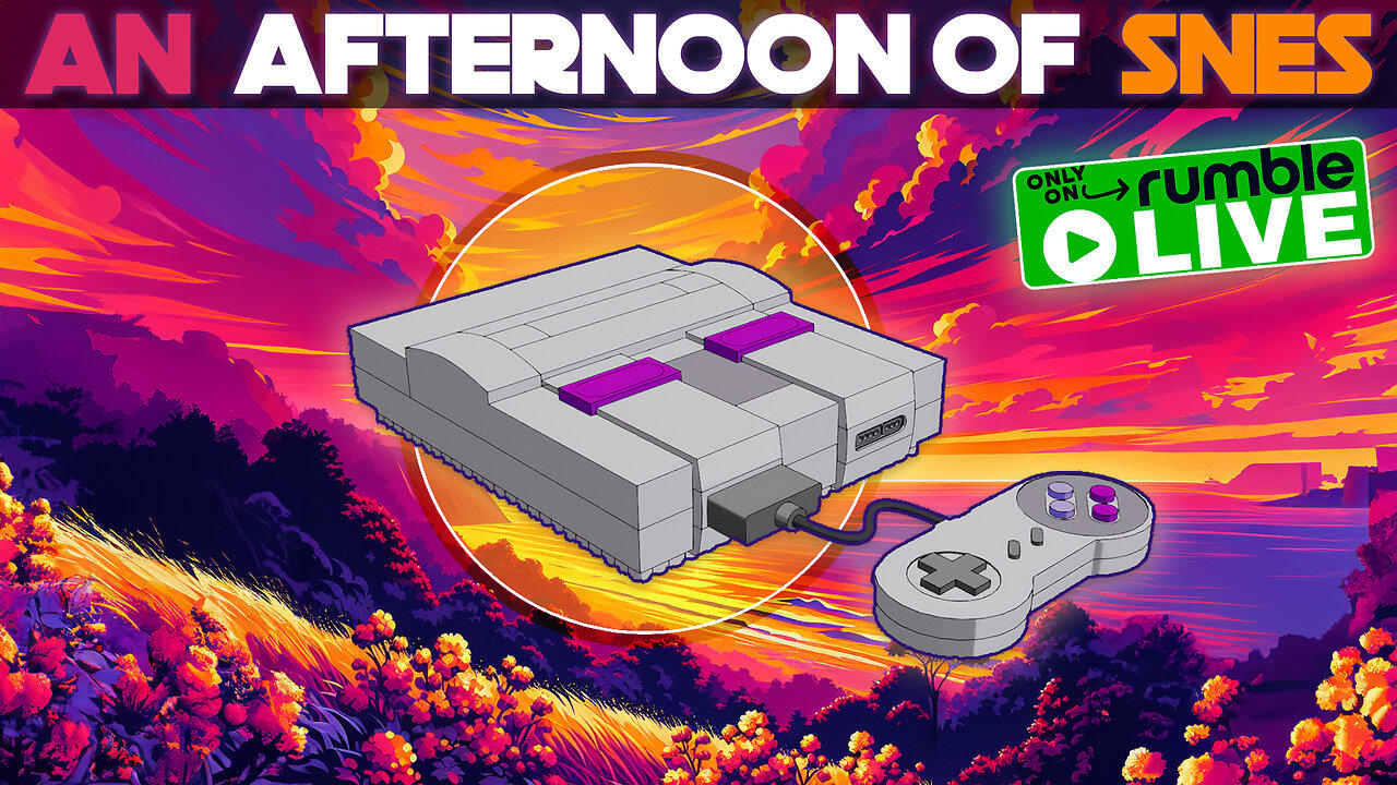 LIVE 1:15pm ET | An Afternoon Of SUPER NINTENDO