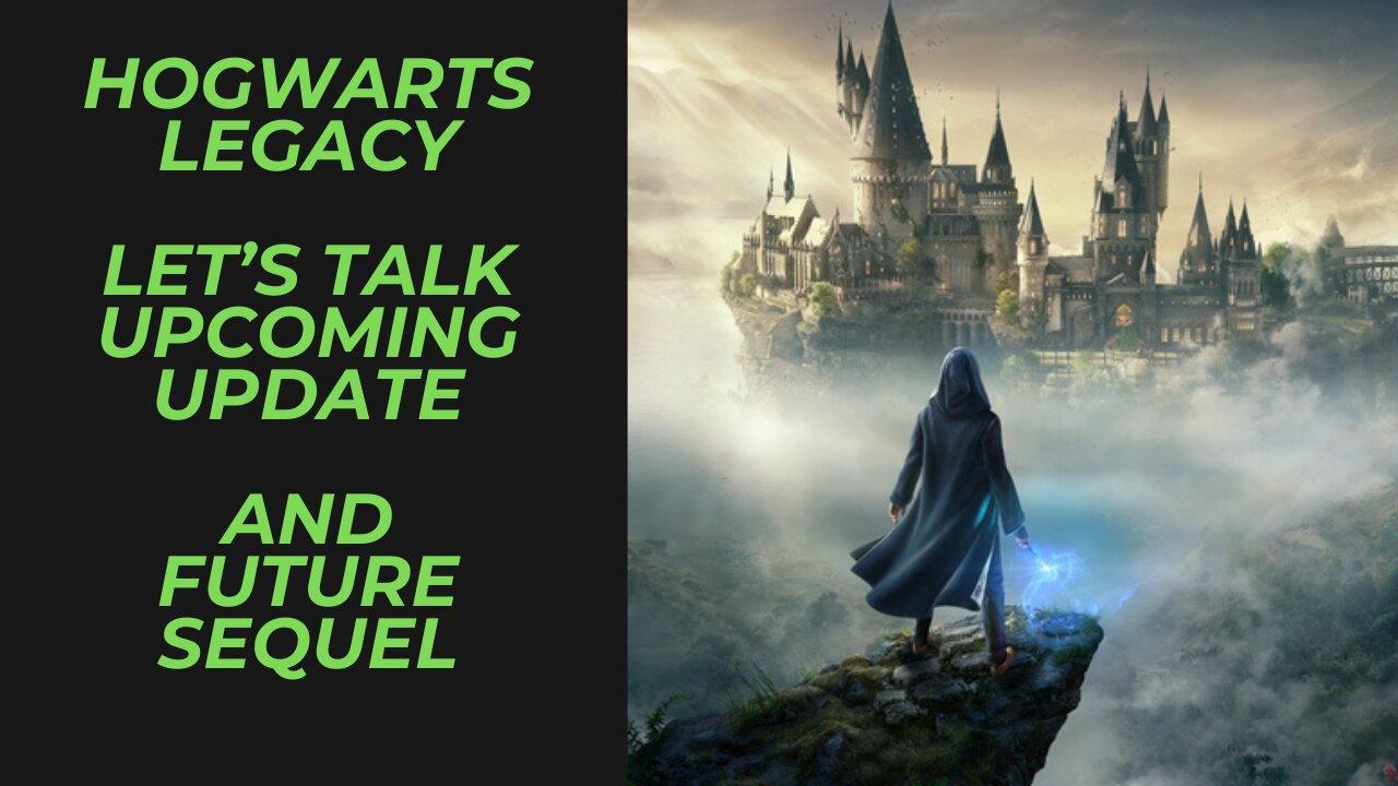 Hogwarts Legacy Summer Update and Upcoming Sequel | Let's Talk Expectations and Possibilities