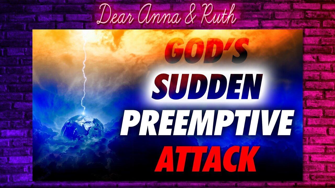 Dear Anna & Ruth: God's Preemptive Attack