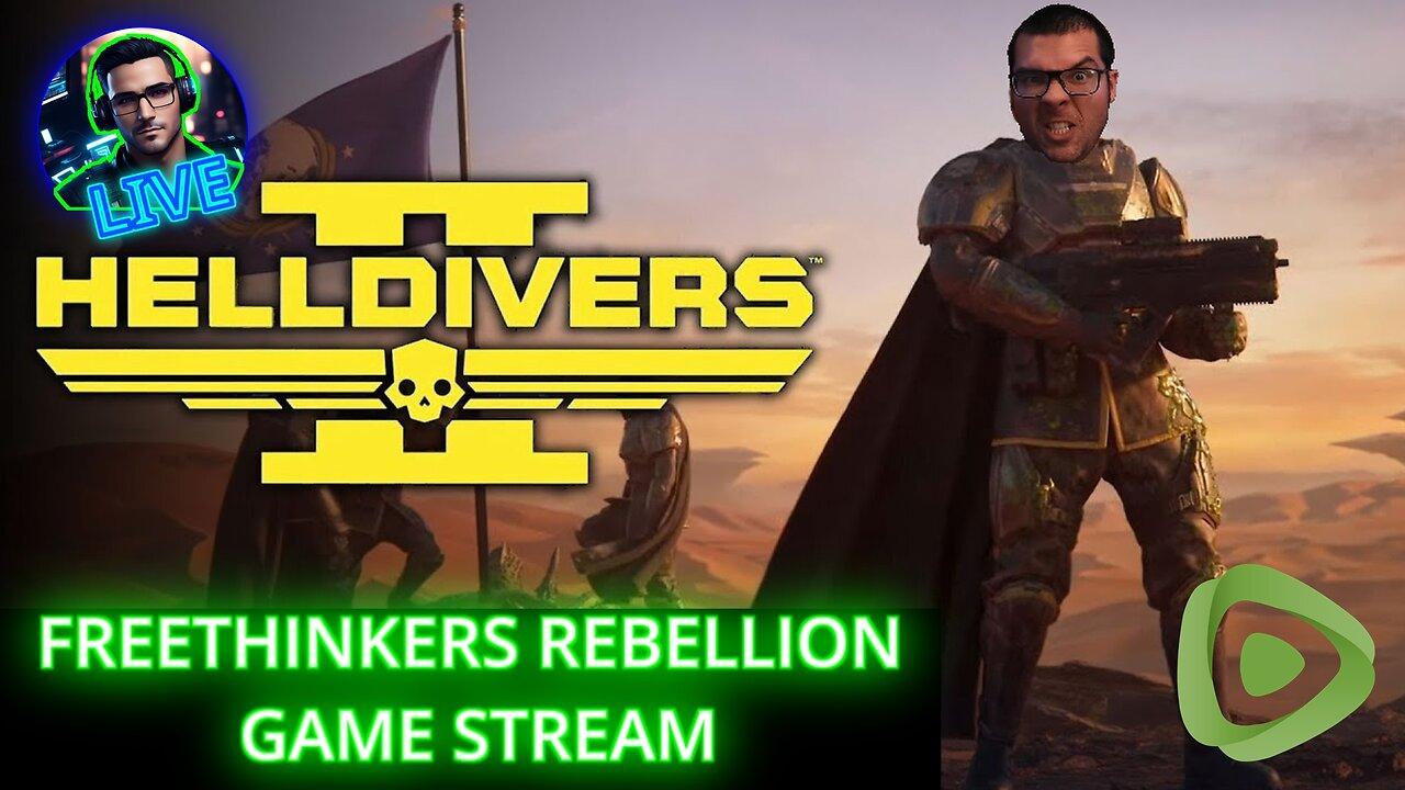 HELLDIVERS 2 Freethinkers Rebellion GAMING ON RUMBLE.
