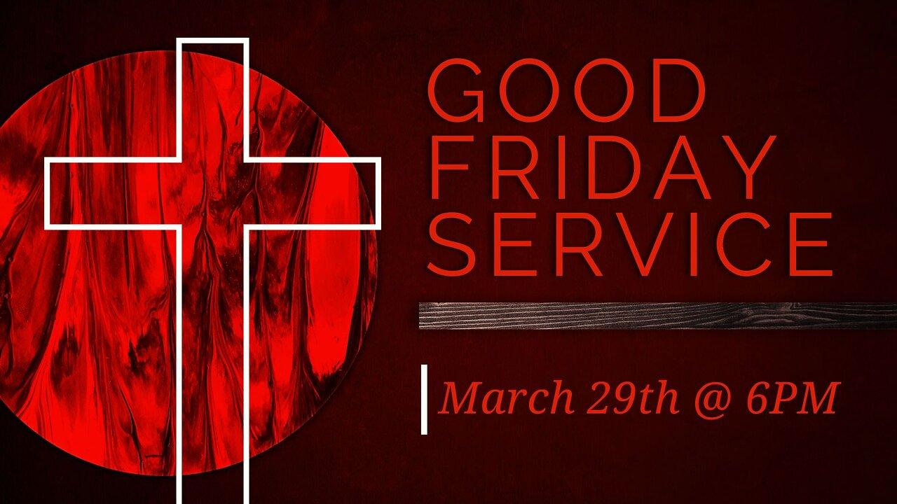 Good Friday Service (March 29, 2024)
