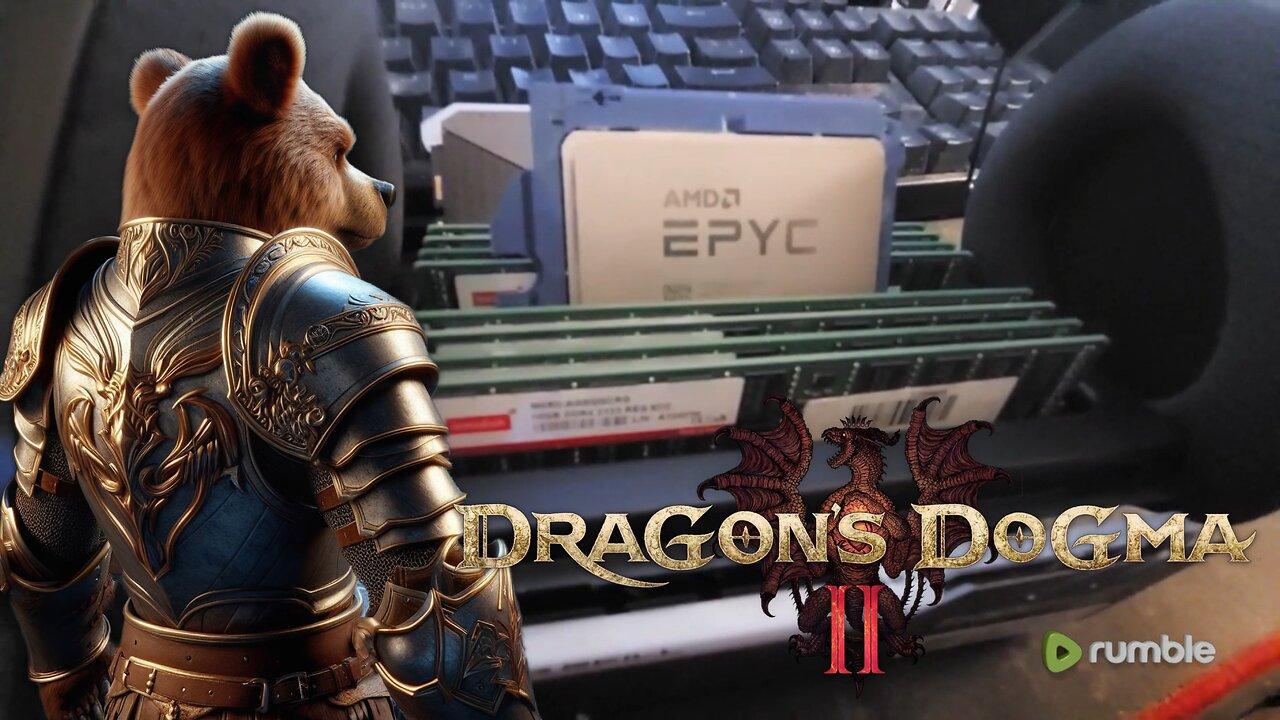 Happy Good Friday Everyone Hangout and Play Dragon's Dogma II with SaltyBEAR