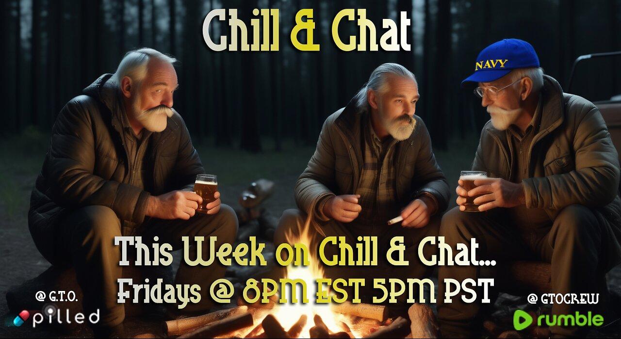 Chill & Chat Ep.8 03/29/2024 8PM EST / 5PM PST