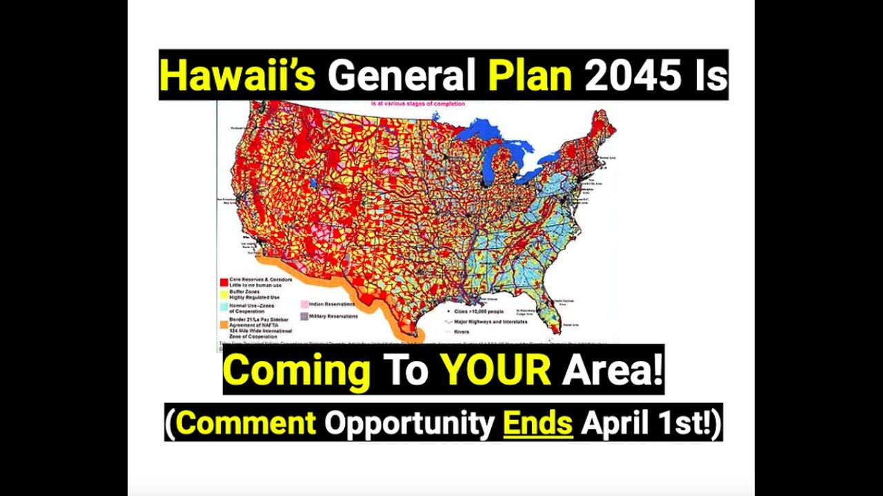 Hawaii’s General Plan 2045 Is Coming To YOUR Area!(Comment Opportunity Ends April 1st!)