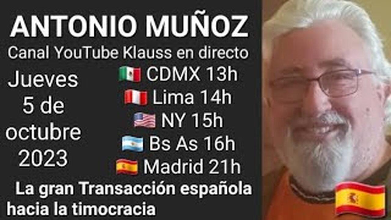 La Gran transacción española hacia la timocracia // Antonio Muñoz (5-10-23)