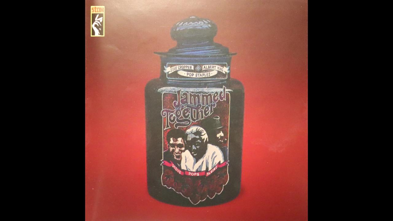Albert King, Steve Cropper, Pop Staples - Jammed Together (1969) [Complete 2013 CD Re-Issue]