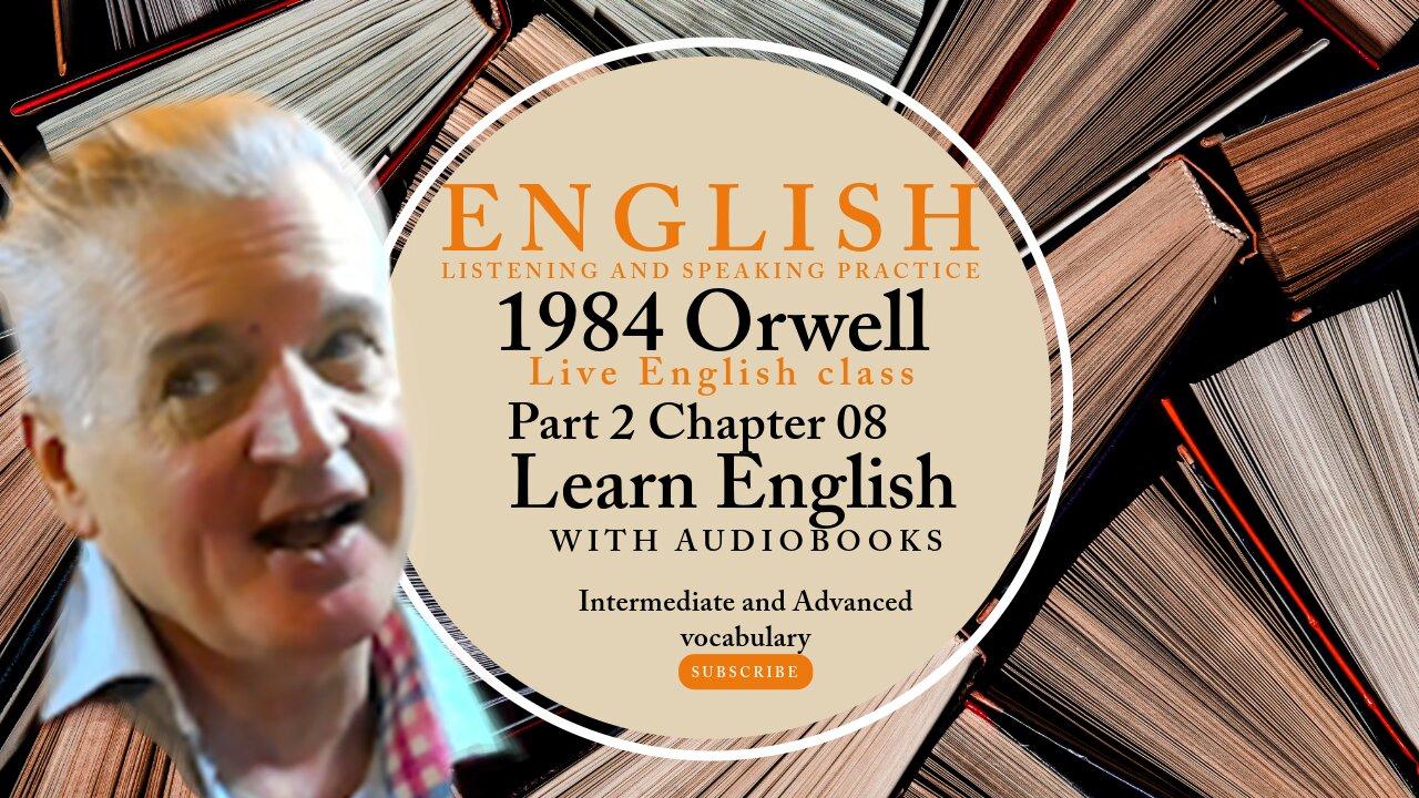 Learn English Audiobooks" 1984" Part 2 Chapter 8 Advanced English Vocabulary
