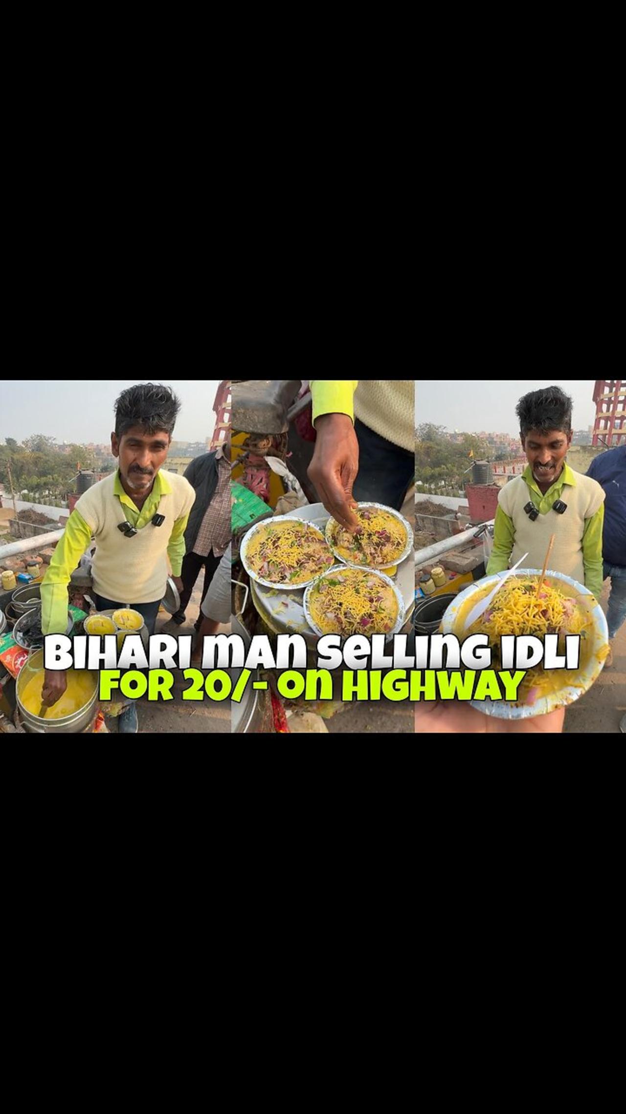 Bihari Man Selling Idli Chaat For ₹20/- 😍