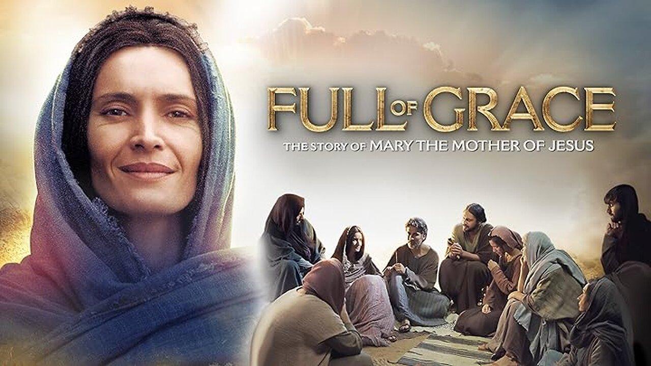 FULL OF GRACE- Mary Mother of Jesus - 2015 Trailer- Full movie LINK
